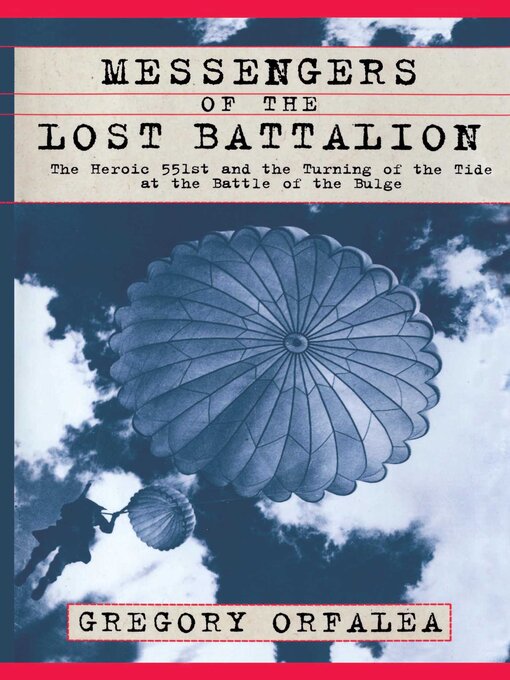 Title details for Messengers of the Lost Battalion by Gregory Orfalea - Wait list
